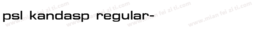 psl kandasp regular字体转换